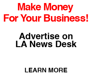 Make Money For Your Business By Purchasing An Ad On LA News Desk